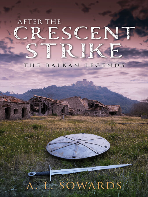 Title details for After the Crescent Strike by A. L. Sowards - Available